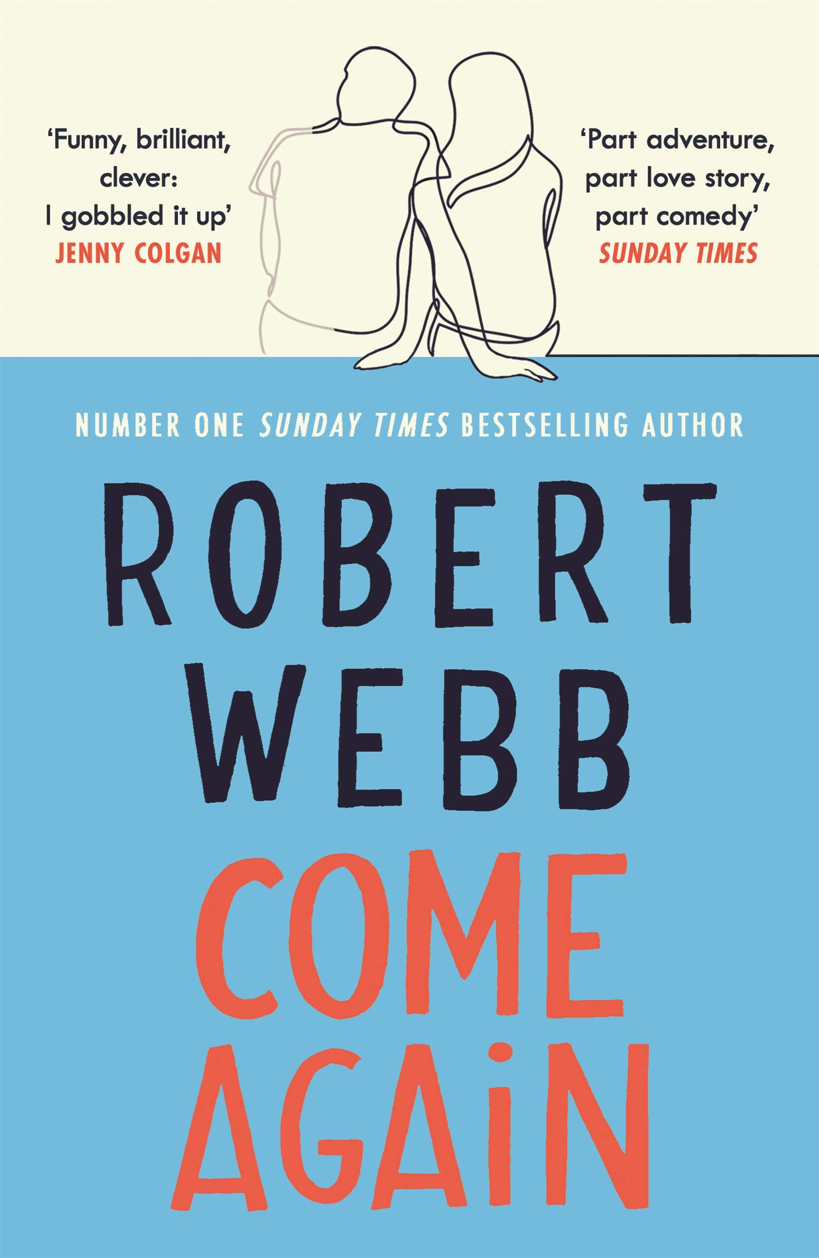 Come Again: The debut novel from the no.1 bestselling  by Robert Webb PAPERBACK
