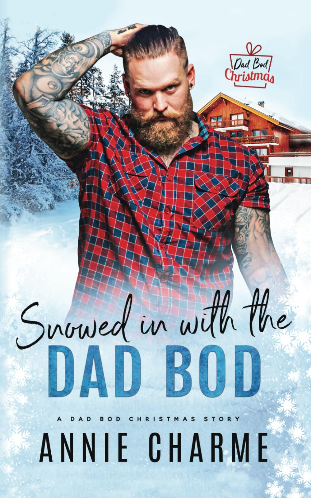 Snowed in with the Dad Bod: A curvy girl, dad's best friend holiday romance