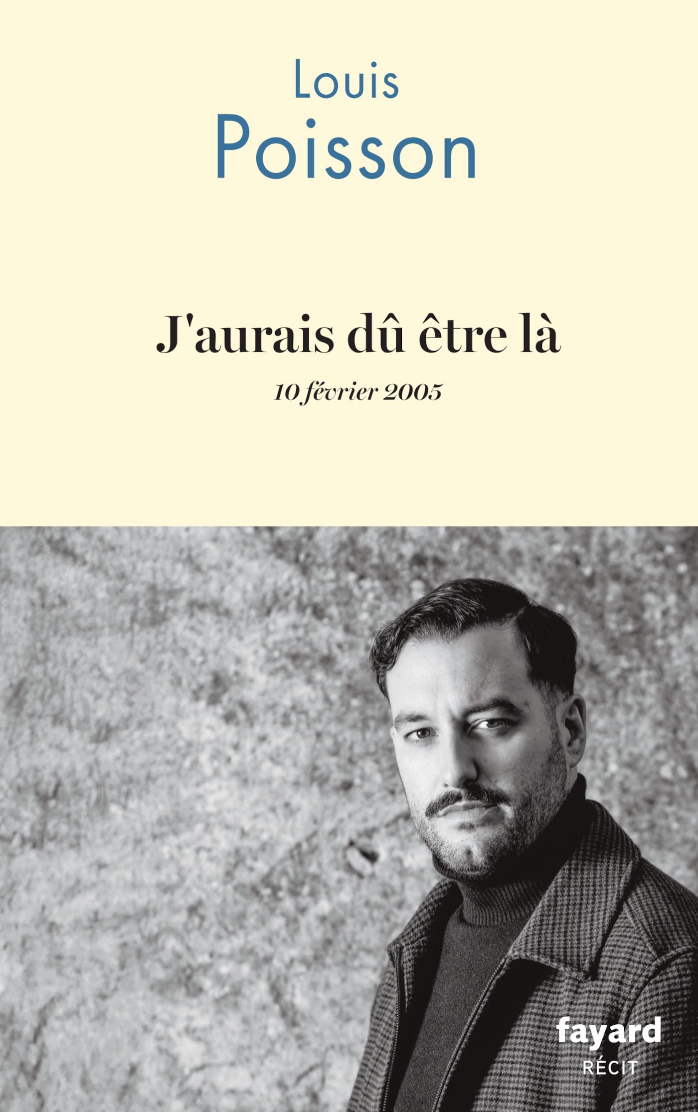 J'aurais dû être là: 10 février 2005