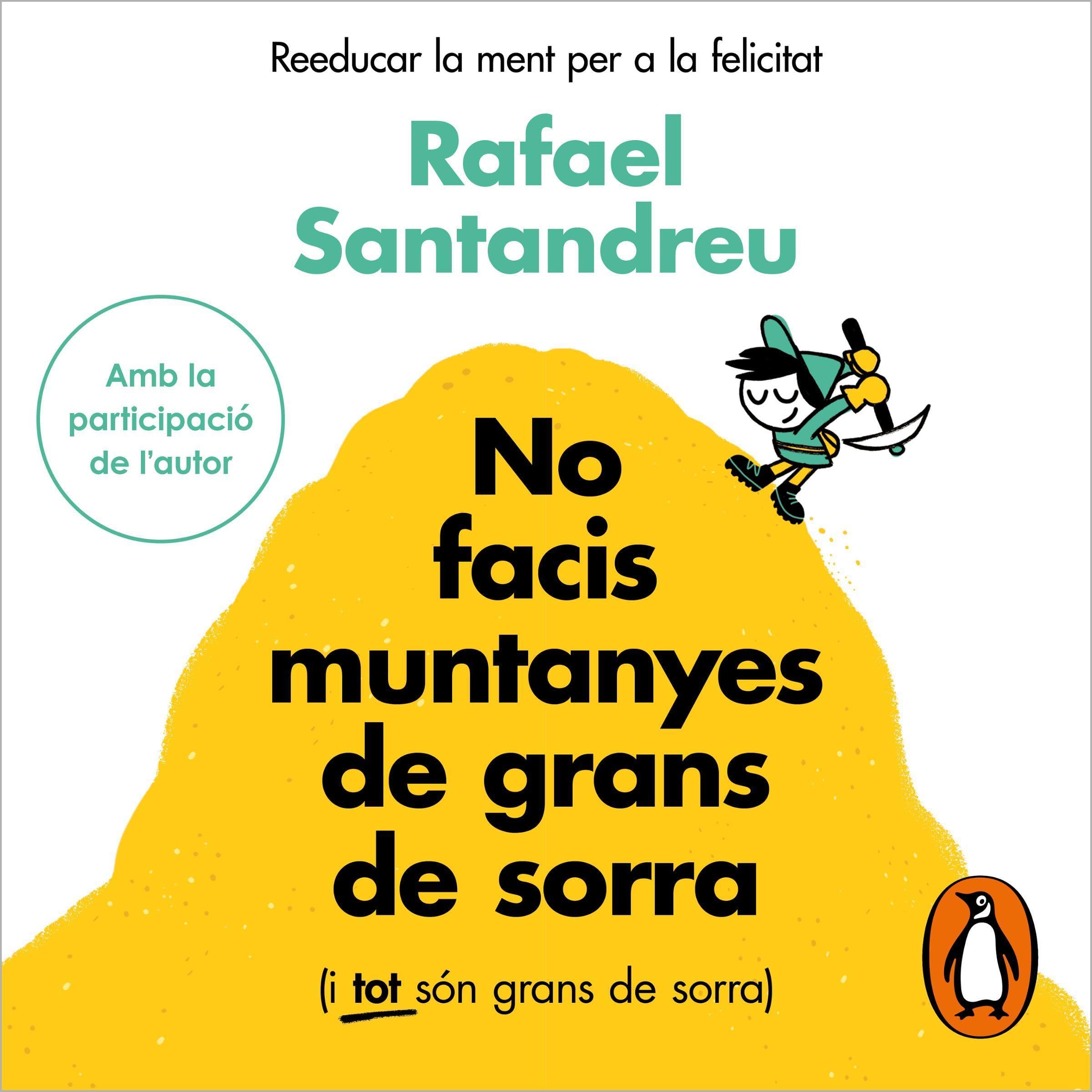 No facis muntanyes de grans de sorra (i tot són grans de sorra) [Don’t Make Mountains Out of Molehills (and Everything Is Molehills)]