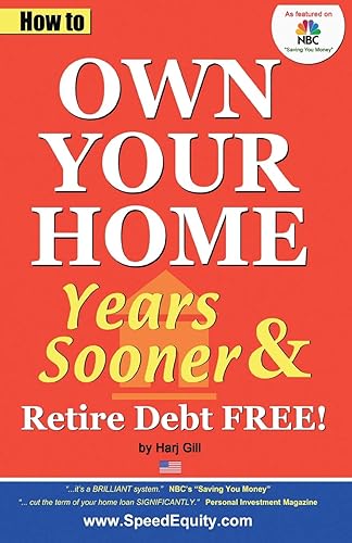 How to Own Your Home Years Sooner & Retire Debt