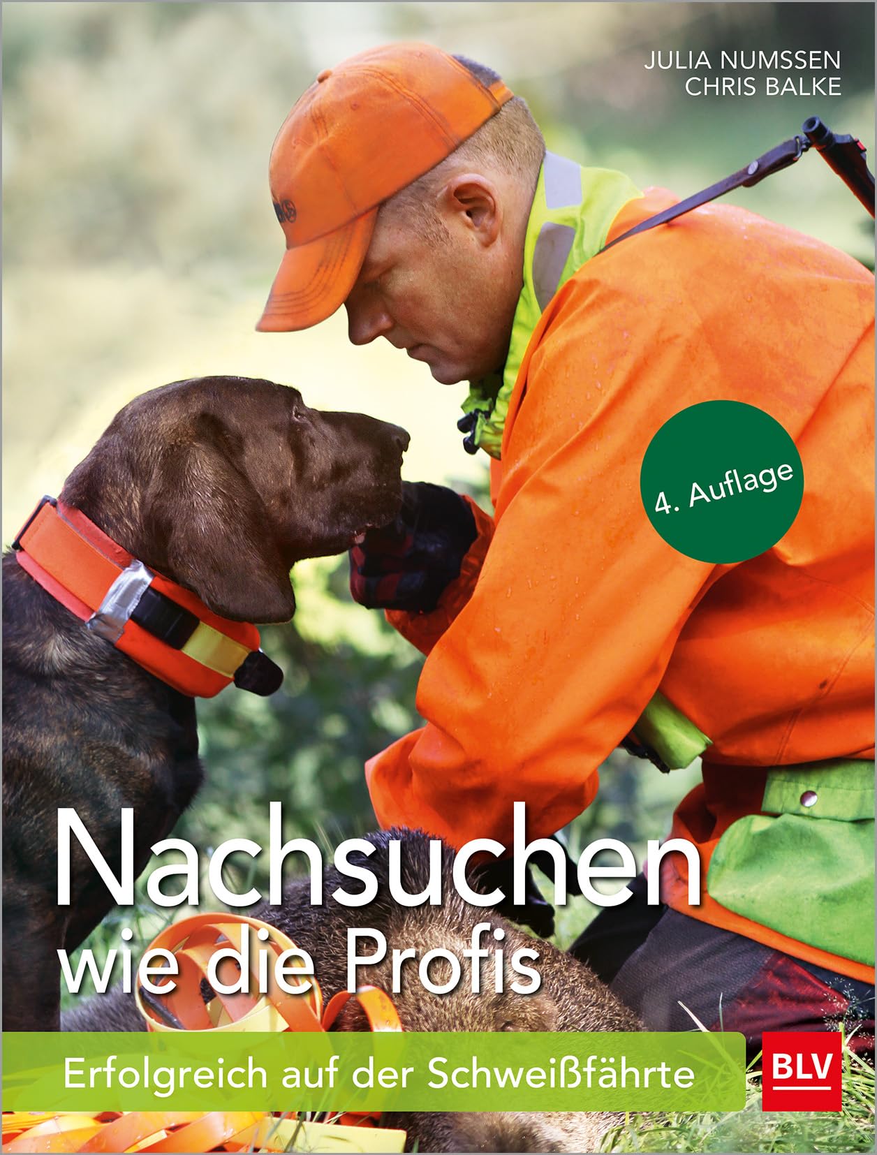 Nachsuchen wie die Profis: Erfolgreich auf der Schweißfährte (BLV Jagdhunde)
