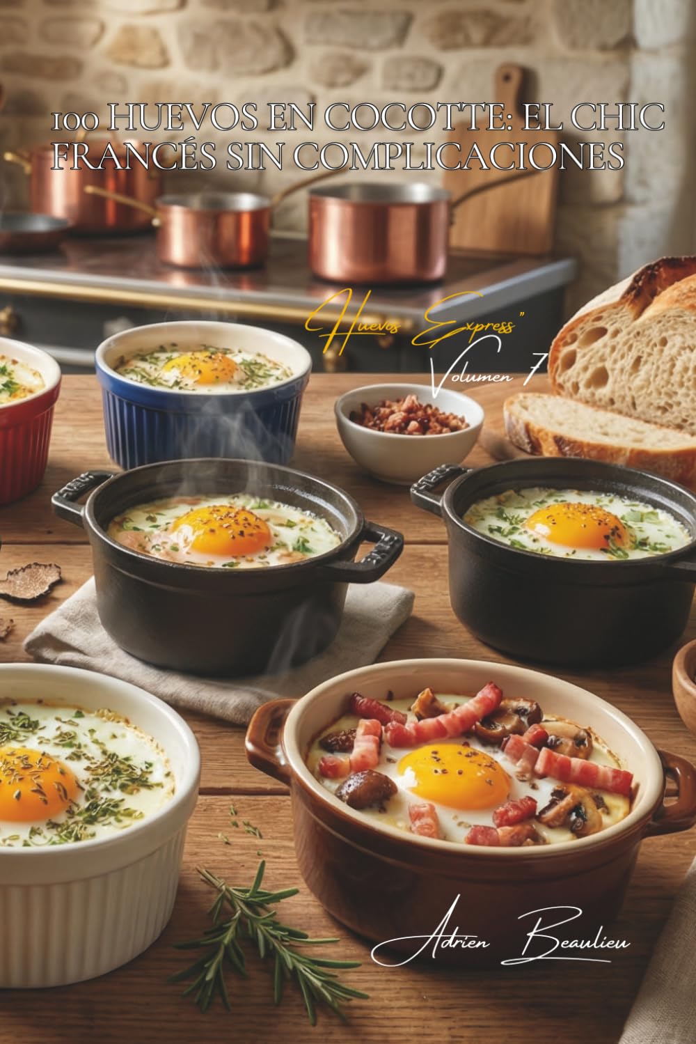 100 huevos en cocotte: el chic francés sin complicaciones: Impresione a sus invitados con huevos en cazuela dignos de un restaurante (El Huevo – El ... - Subserie "Huevos Express" (10 libros))
