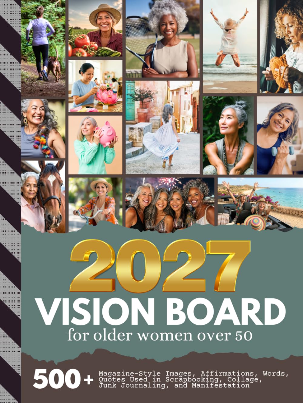 Vision Board for Older Women Over 50: 500+ Magazine-Style Images, Quotes, and Affirmations | To Enjoy Scrapbooking, Collage, Manifestation, Junk Journaling (Women’s Vision Boards)