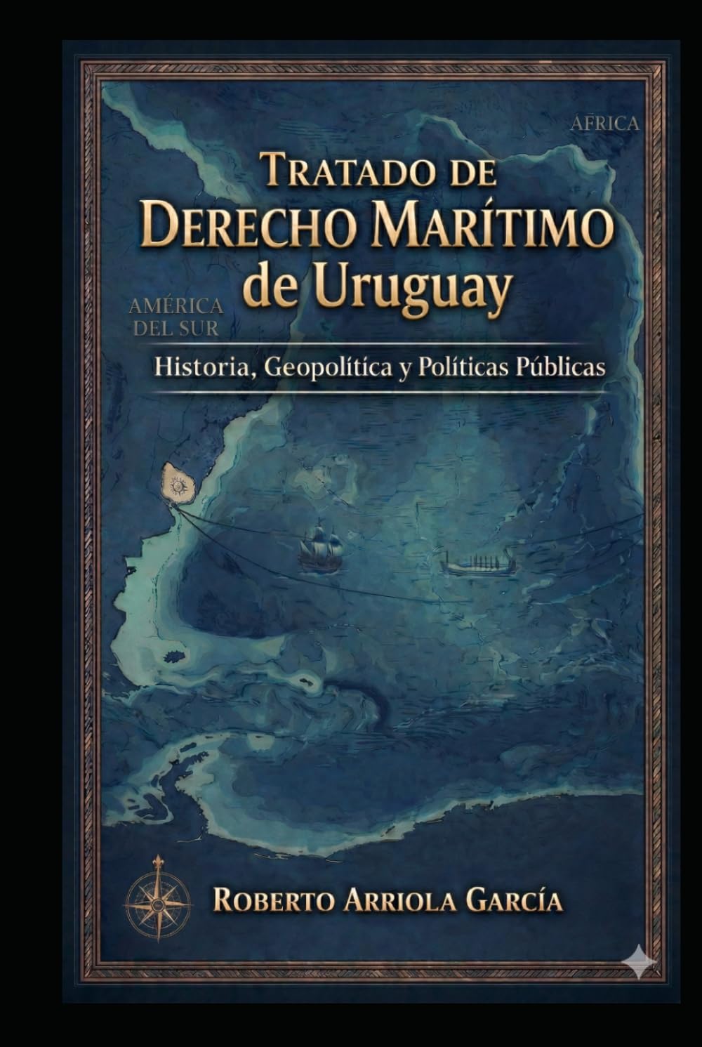 Tratado de Derecho Marítimo de Uruguay: Historia, Geopolítica y Políticas Públicas