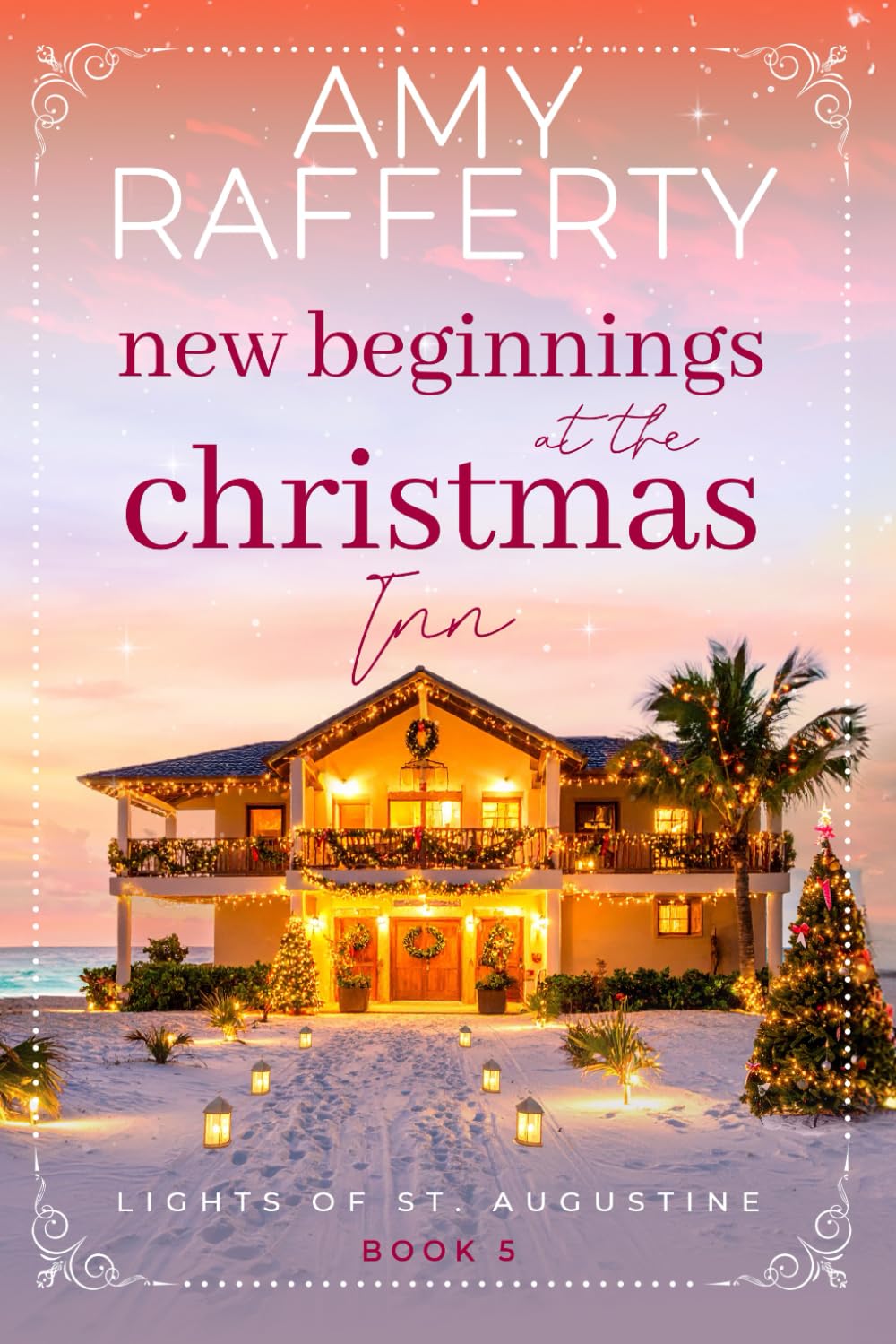 New Beginnings at the Christmas Inn (Lights of St. Augustine)