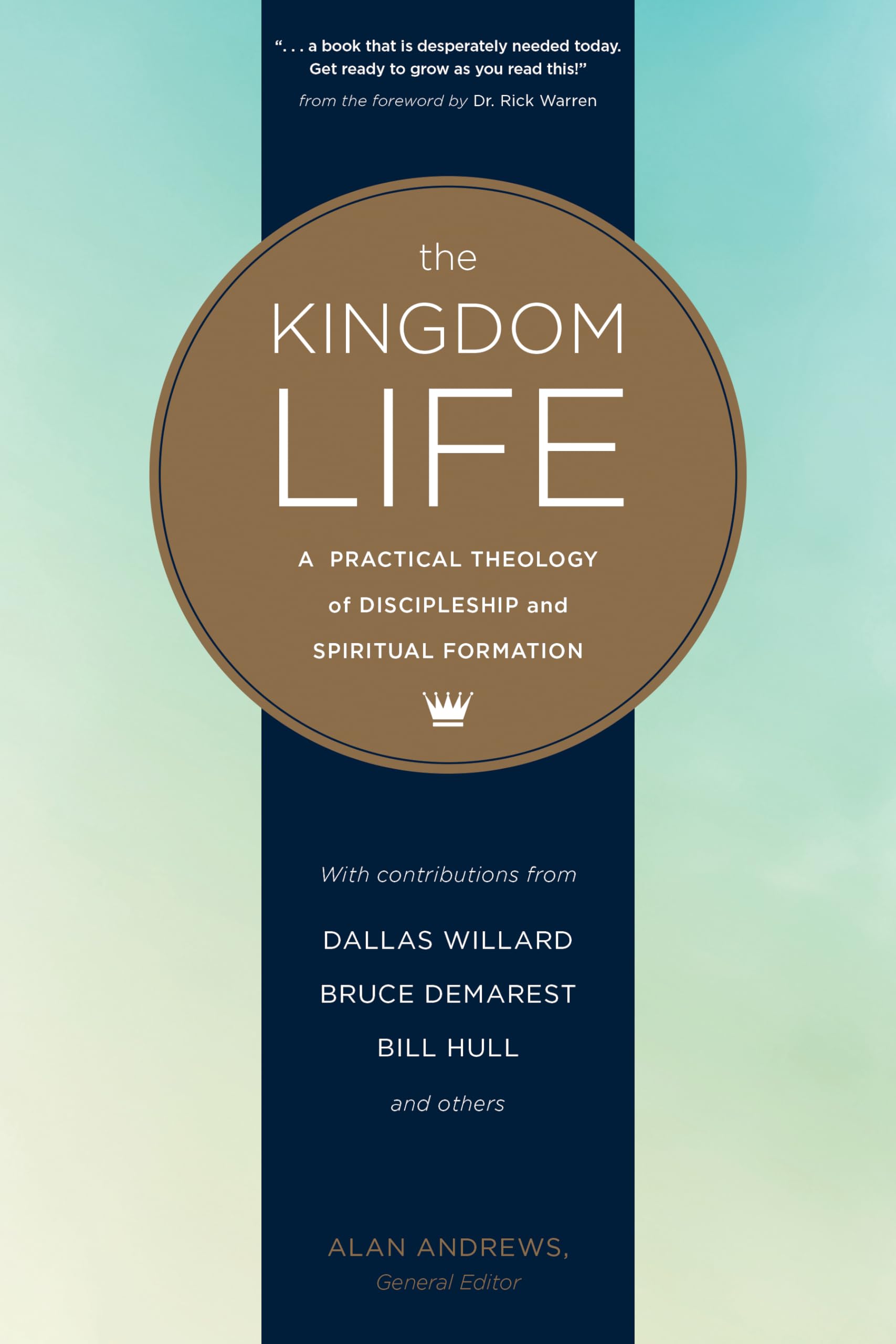 Kingdom Life, The: A Practical Theology of Discipleship and Spiritual Formation