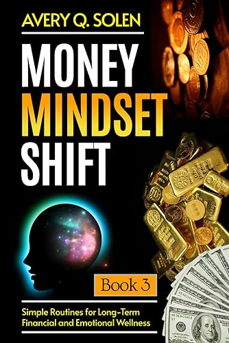 Money Mindset Shift: Simple Routines for Long-Term Financial and Emotional