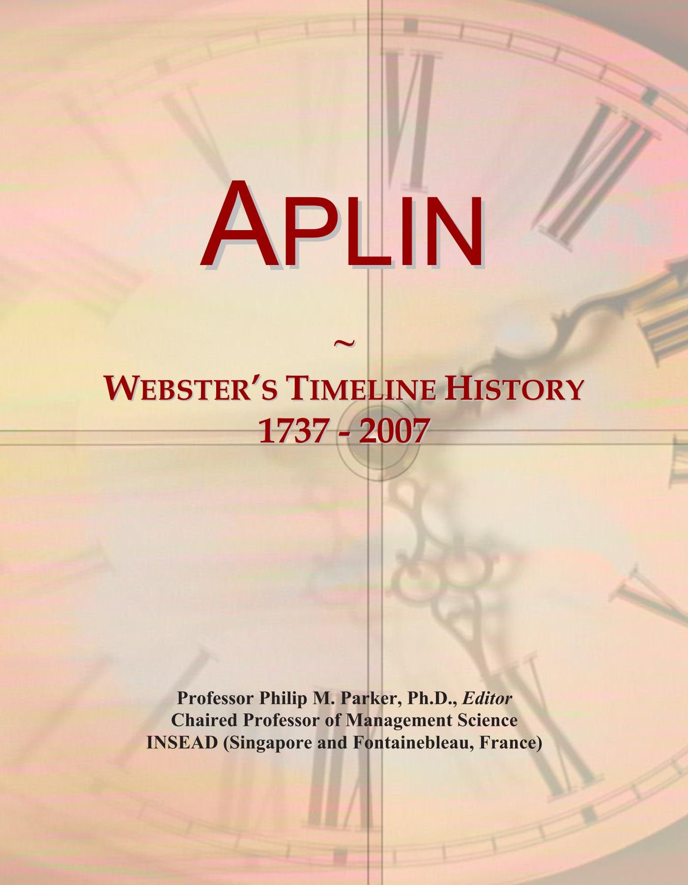 Aplin: Webster's Timeline History, 1737 - 2007