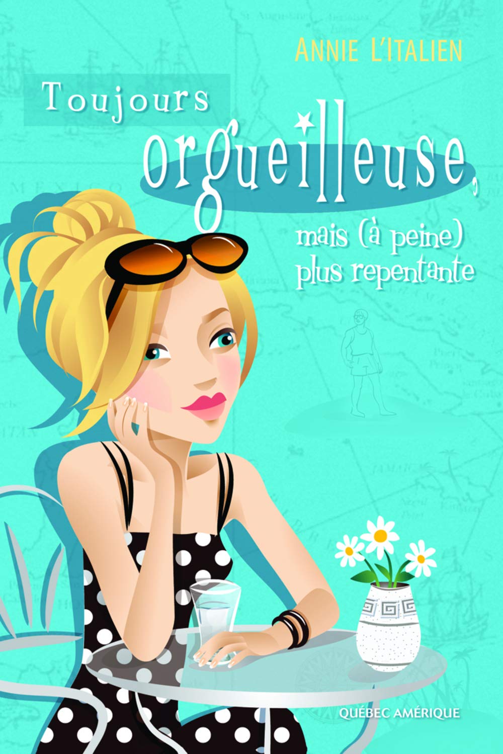 Toujours orgueilleuse, mais (à peine) [Paperback] L'Italien, Annie