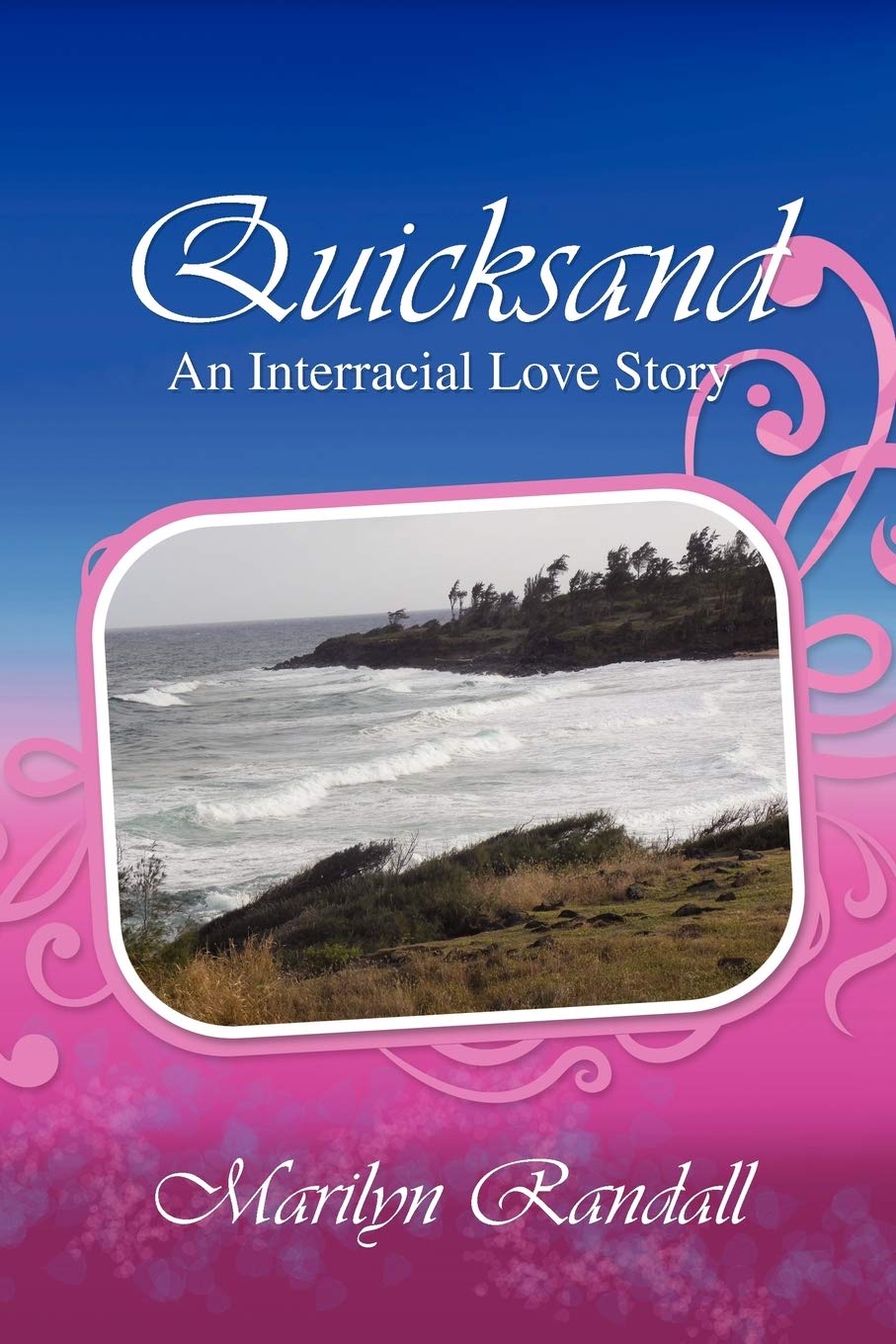Quicksand: Randy and Me-an Interracial Love Story