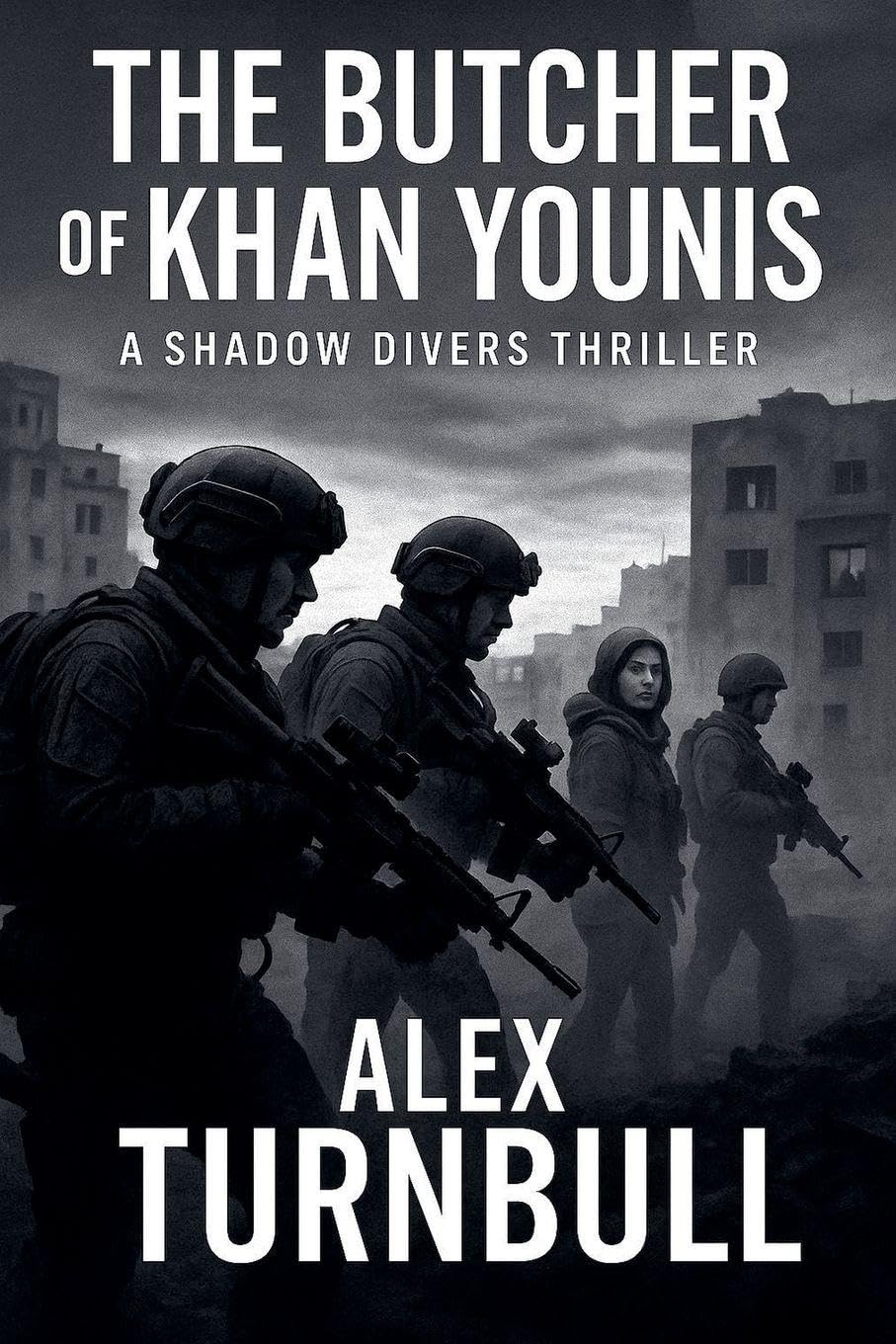 The Butcher of Khan Younis: 1 (Shadow Divers Thrillers)