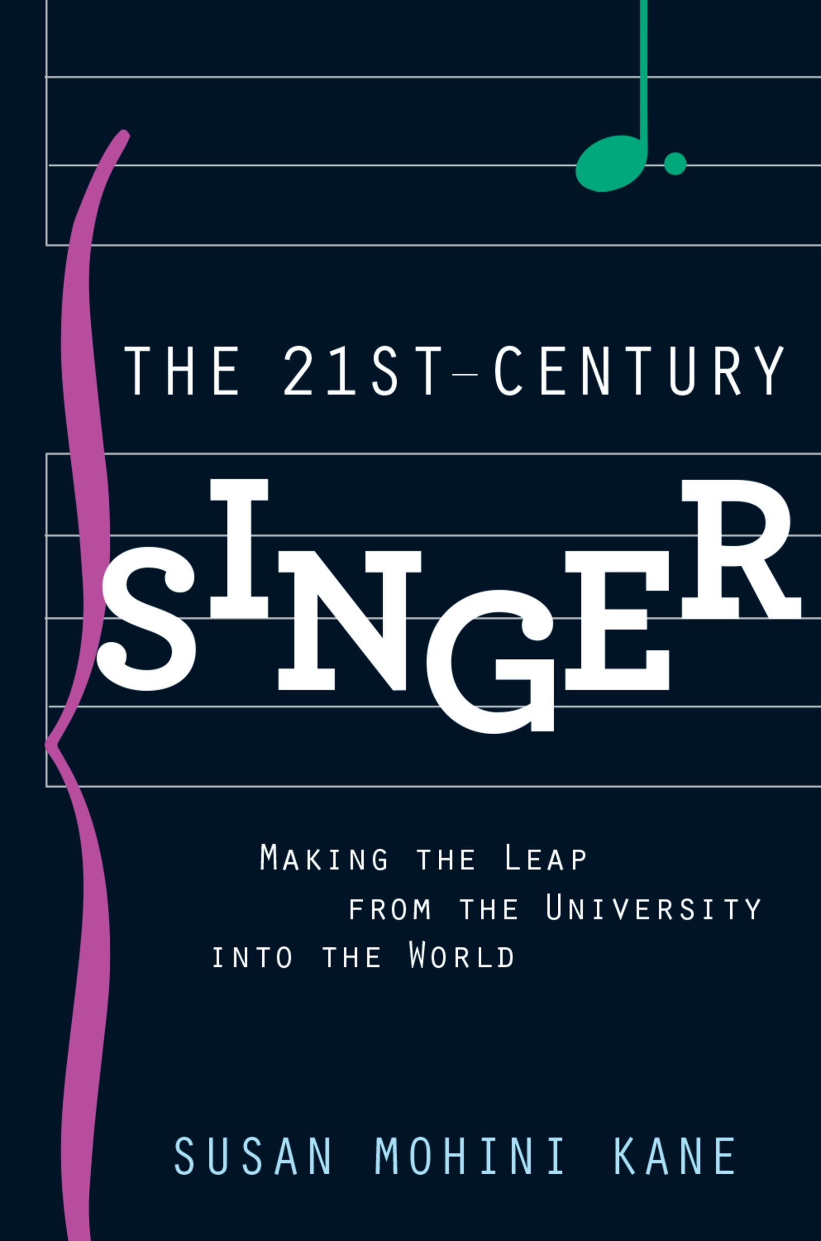 The 21st Century Singer: Making the Leap from the University into the World