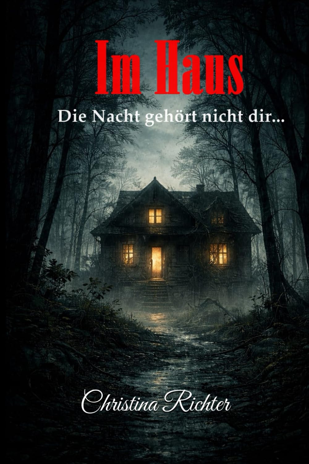 Im Haus: Die Nacht gehört nicht dir