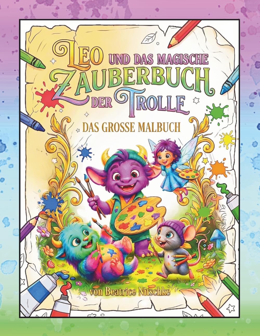 Leo und das magische Zauberbuch der Trolle: Das große Malbuch