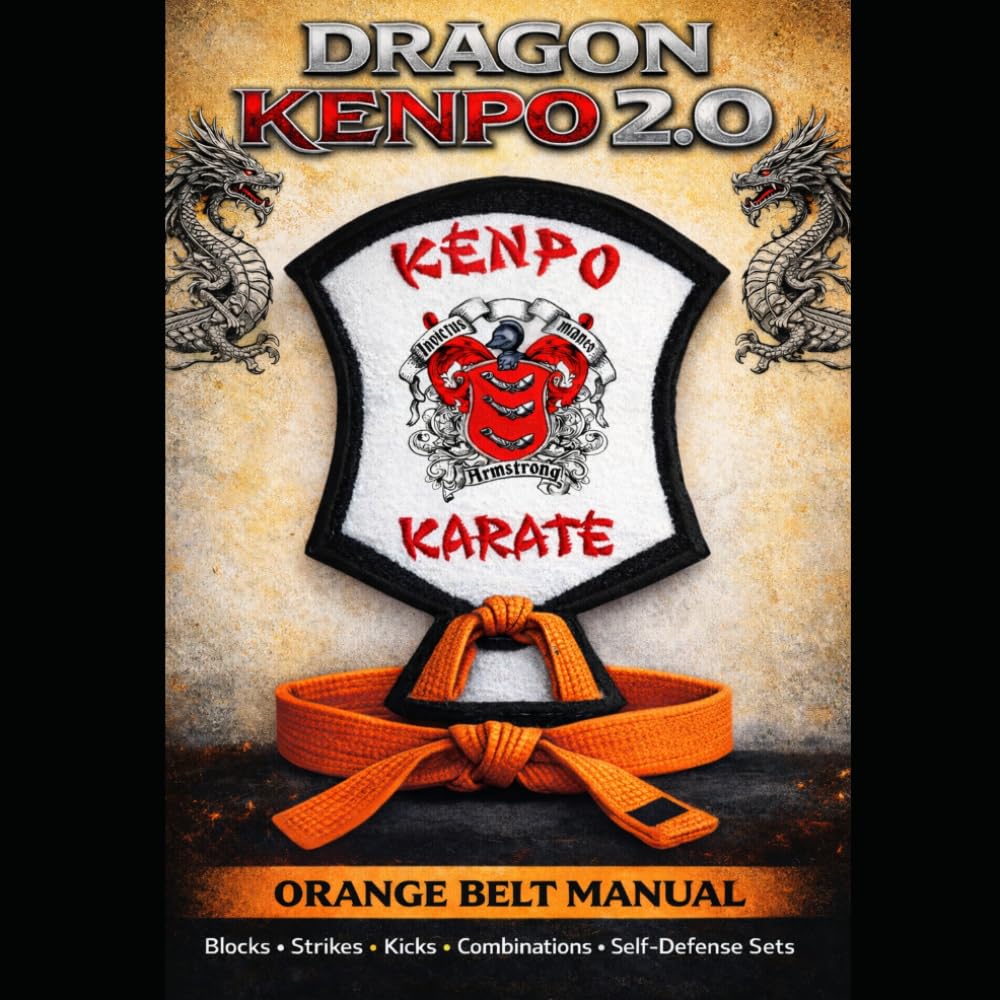 Dragon Kenpo 2.0: Orange Belt Manual