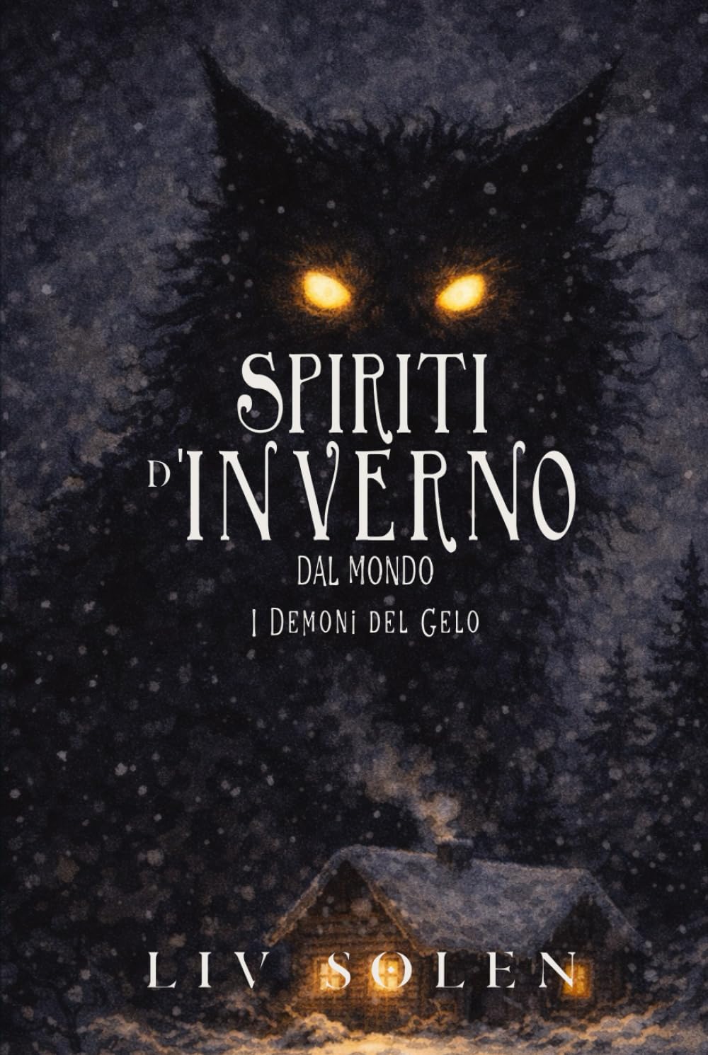 Spiriti d'inverno dal mondo: I demoni del gelo (The Grove of My Imagination - Leggende dal Mondo (edizione italiana))