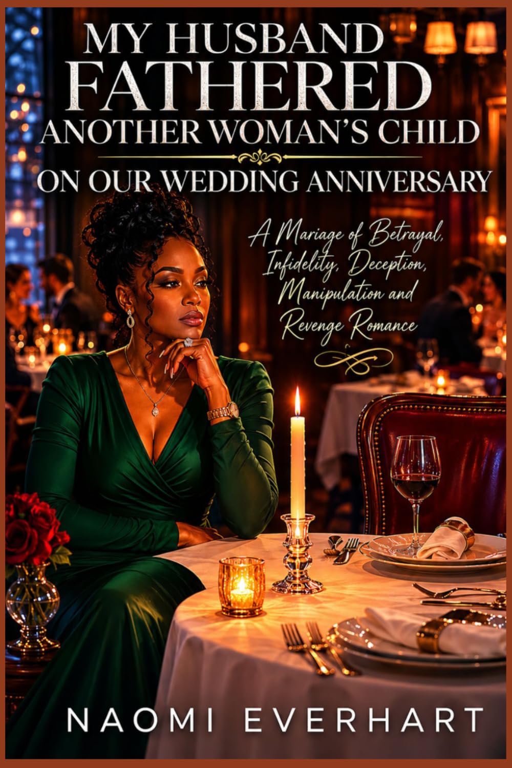 My Husband Fathered Another Woman's Child on Our Wedding Anniversary: A Marriage of Betrayal, Infidelity, Deception, Manipulation and Revenge Romance (Her Broken Vows)
