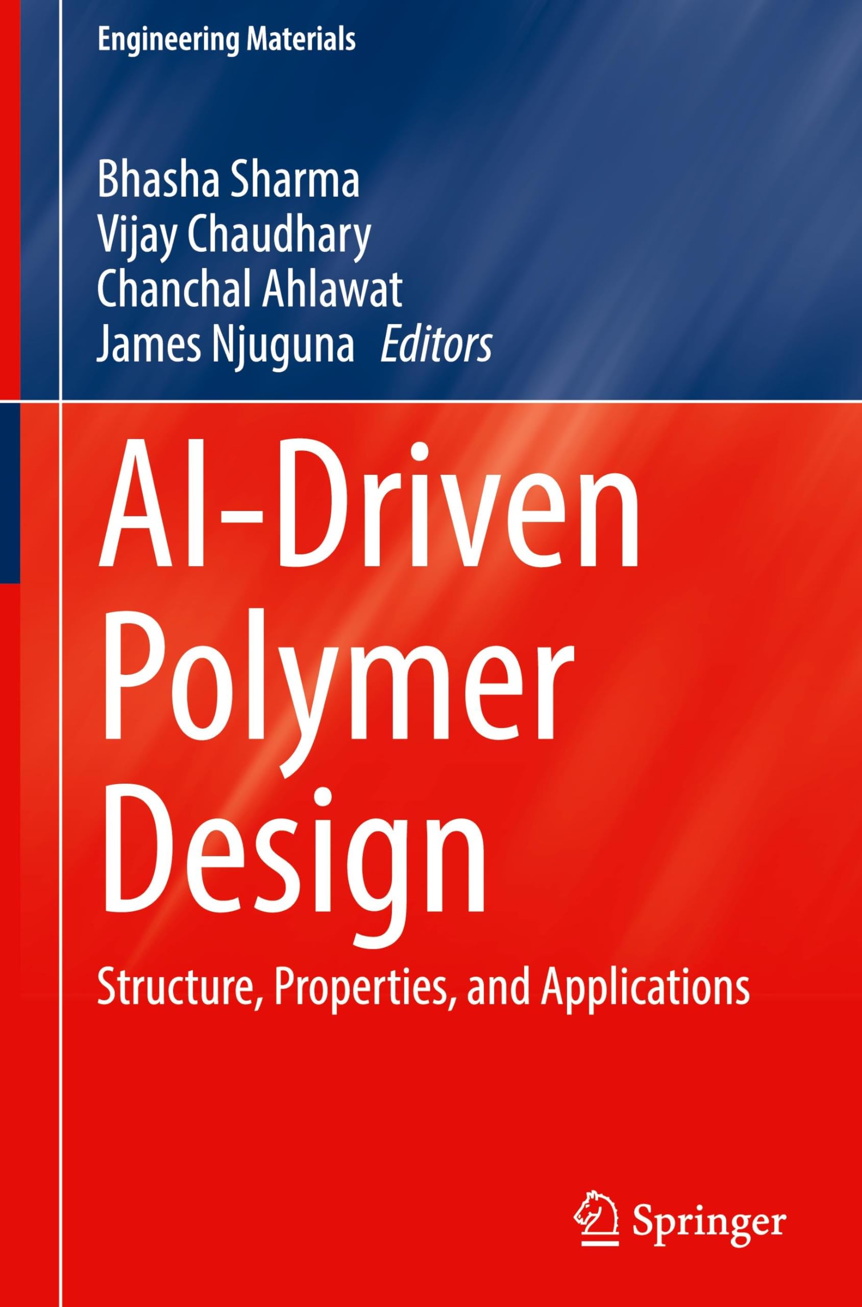 AI-Driven Polymer Design: Structure, Properties, and Applications (Engineering Materials)