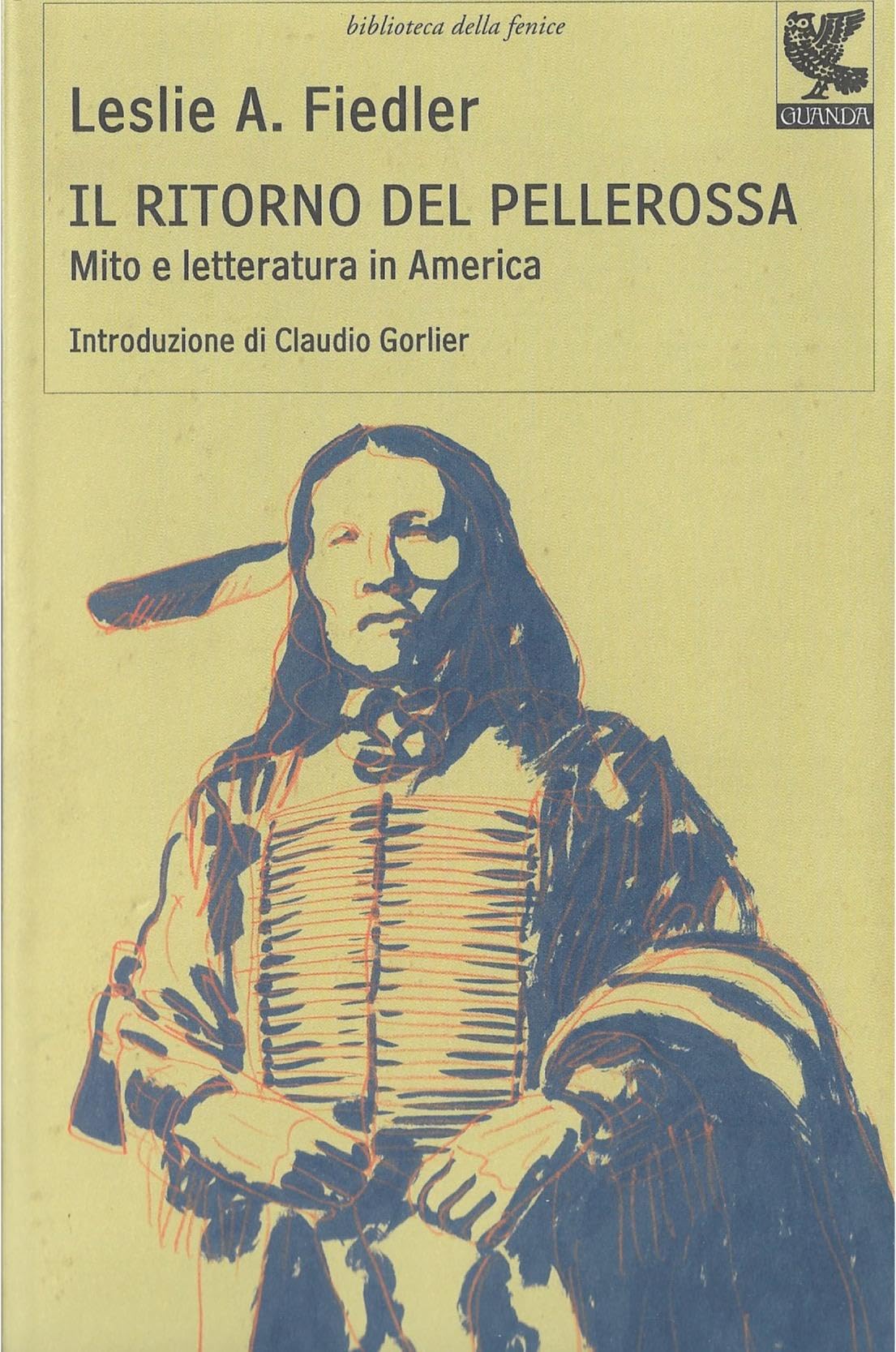 Il Ritorno Del Pellerossa. Mito E Letteratura In America - 4