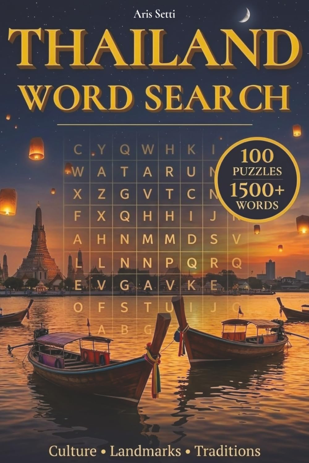 Thailand Word Search: 100 Large Print Puzzles with 1500+ Hidden Words and Fascinating Facts About Thailand's Culture, Landmarks, Food, and Traditions (Southeast Asia Word Search Series)