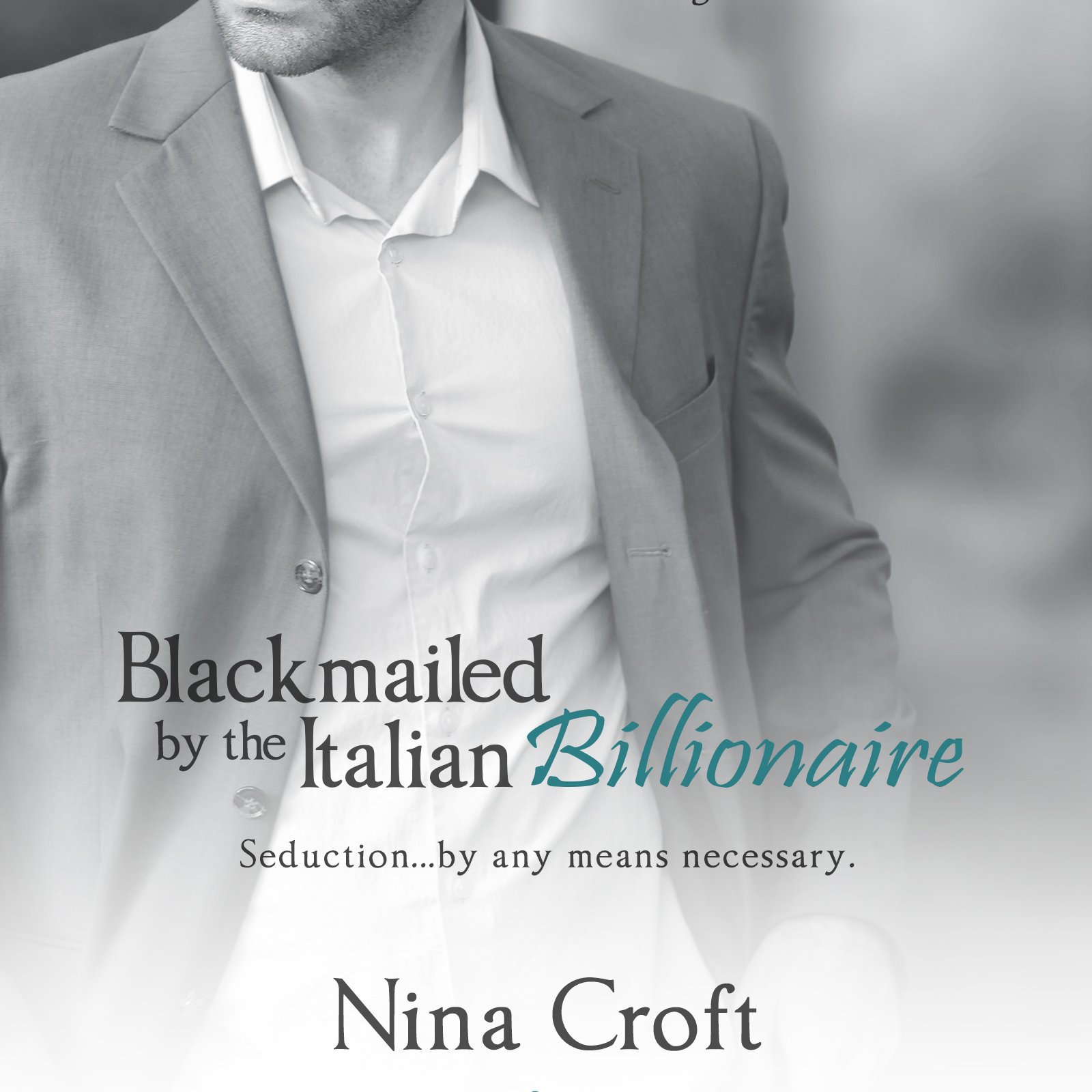 Blackmailed by the Italian Billionaire