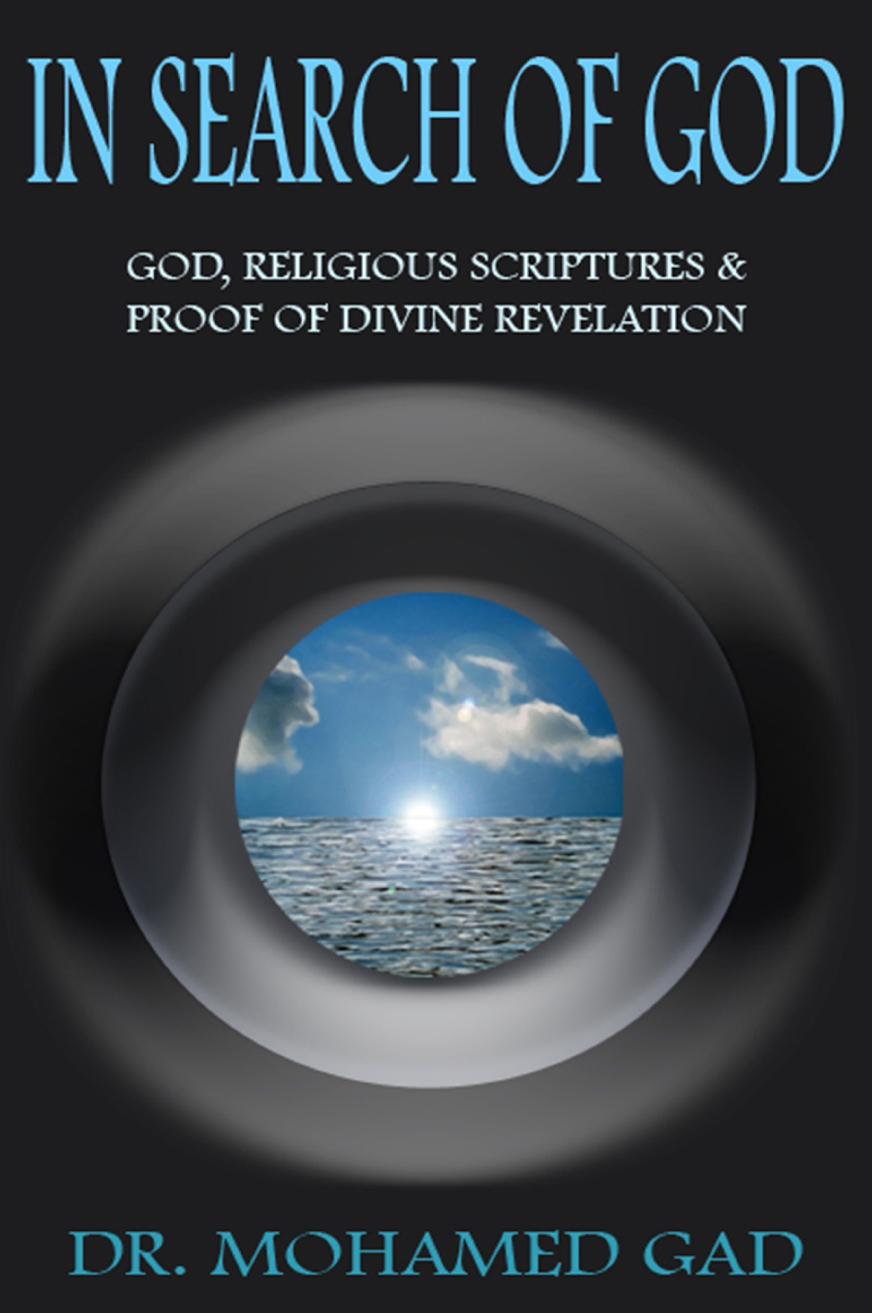 In Search of God: God Religious Scriptures & Proof of Divine Revelation