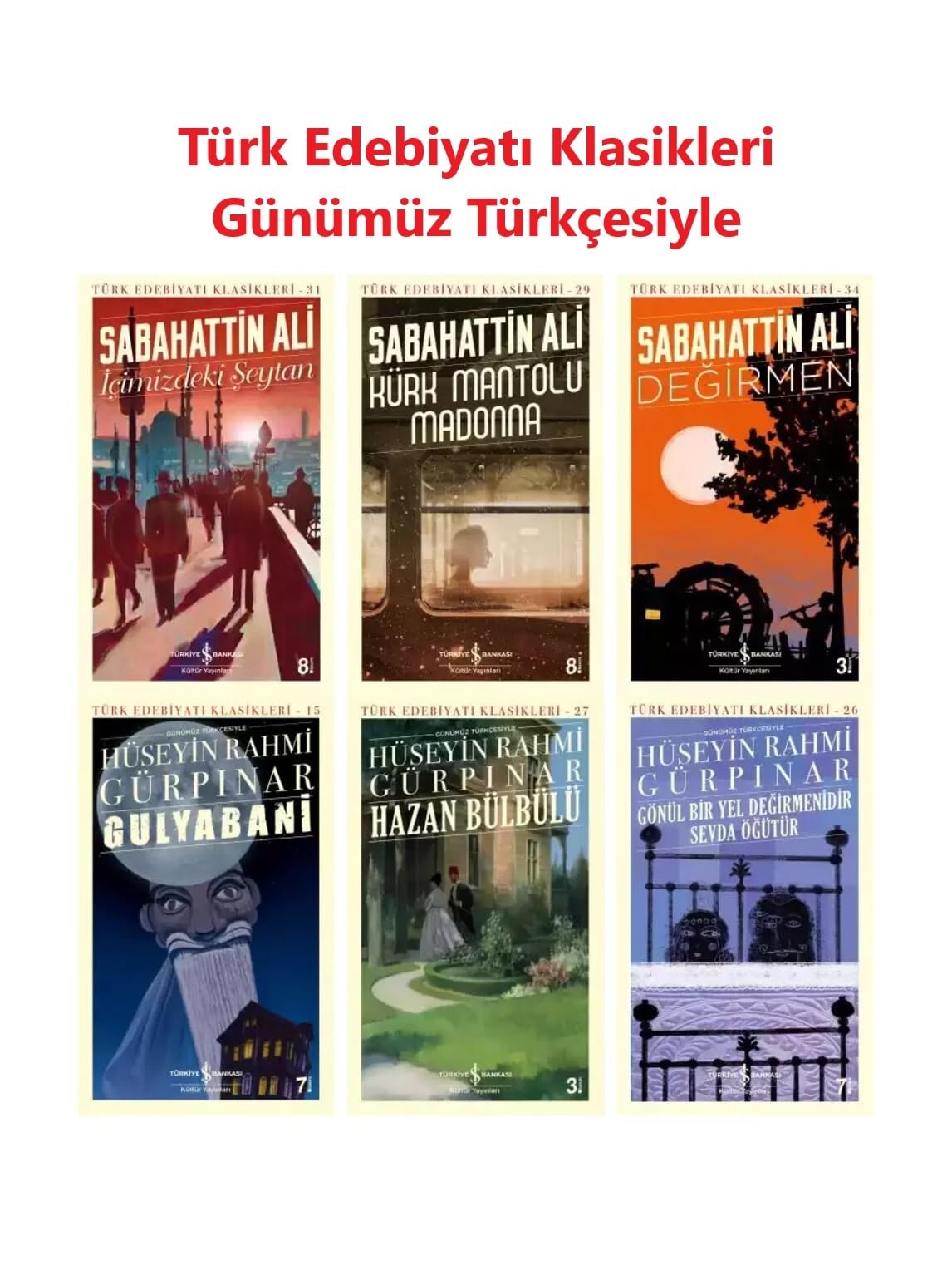 Kürk Mantolu Madonna İçimizdeki Şeytan Değirmen Hazan Bülbülü…