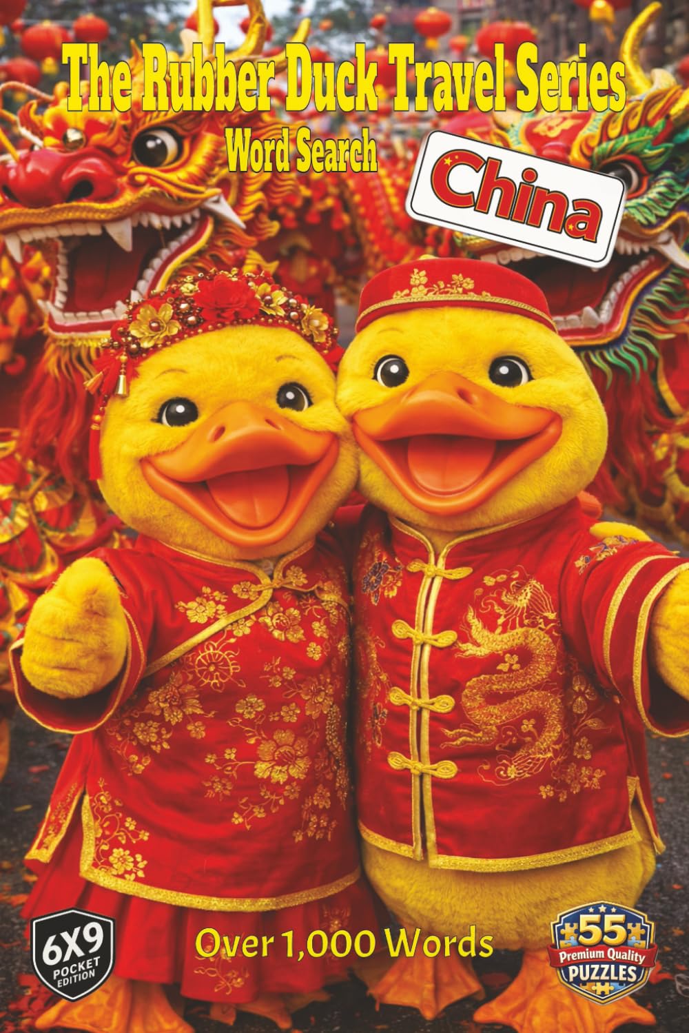 The Rubber Duck Travel Series: China: Discover China one word at a time on your word search journey featuring ancient and modern culture, food, everyday life in a challenge of over 1,000 richer words