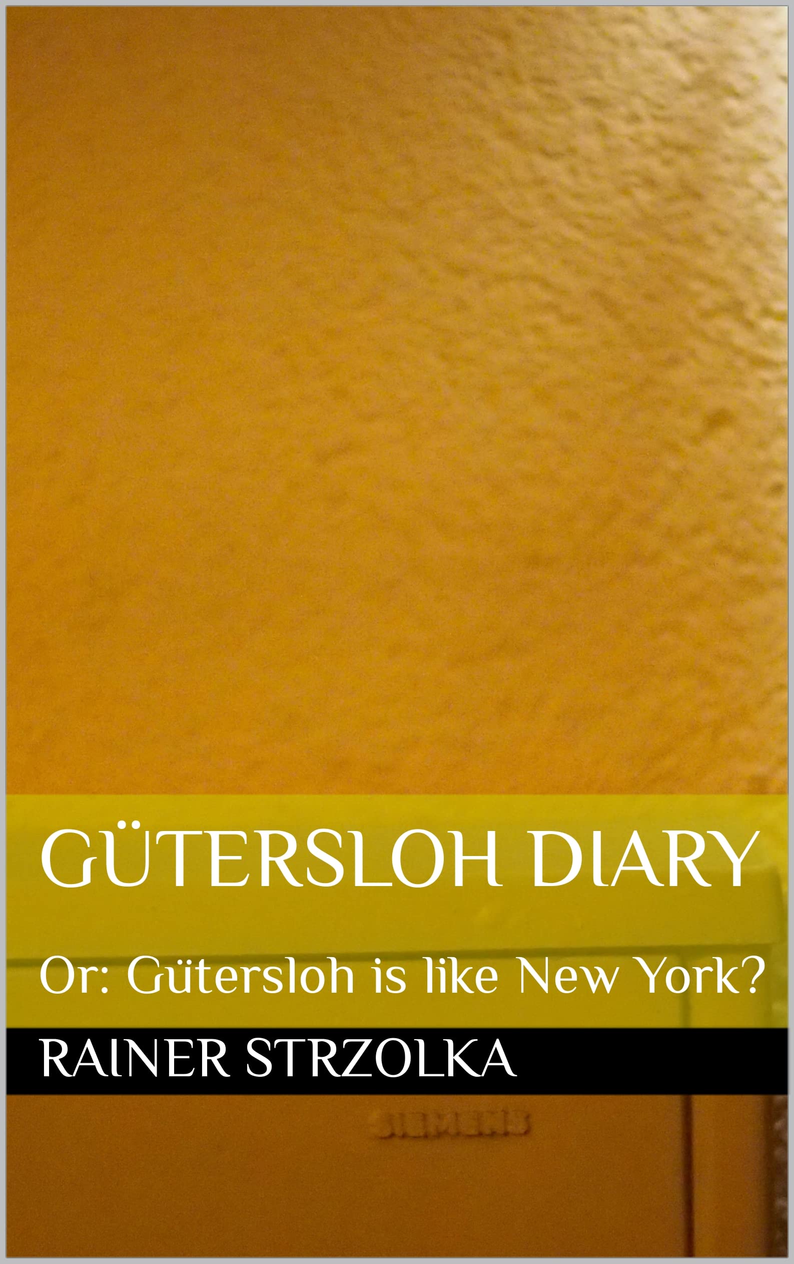 Gütersloh Diary livre en anglais sur le voyage en Allemagne de la Galerie für Kulturkommunikation