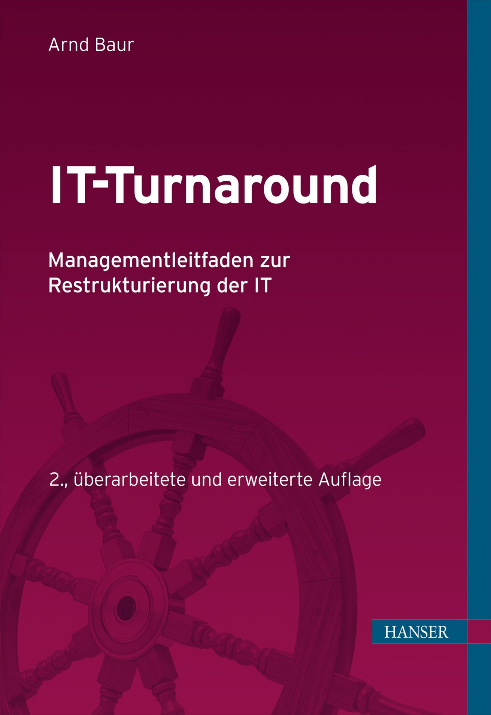 IT-Turnaround: Managementleitfaden zur Restrukturierung der IT