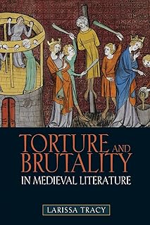 Torture and Brutality in Medieval Literature: Negotiations of National Identity