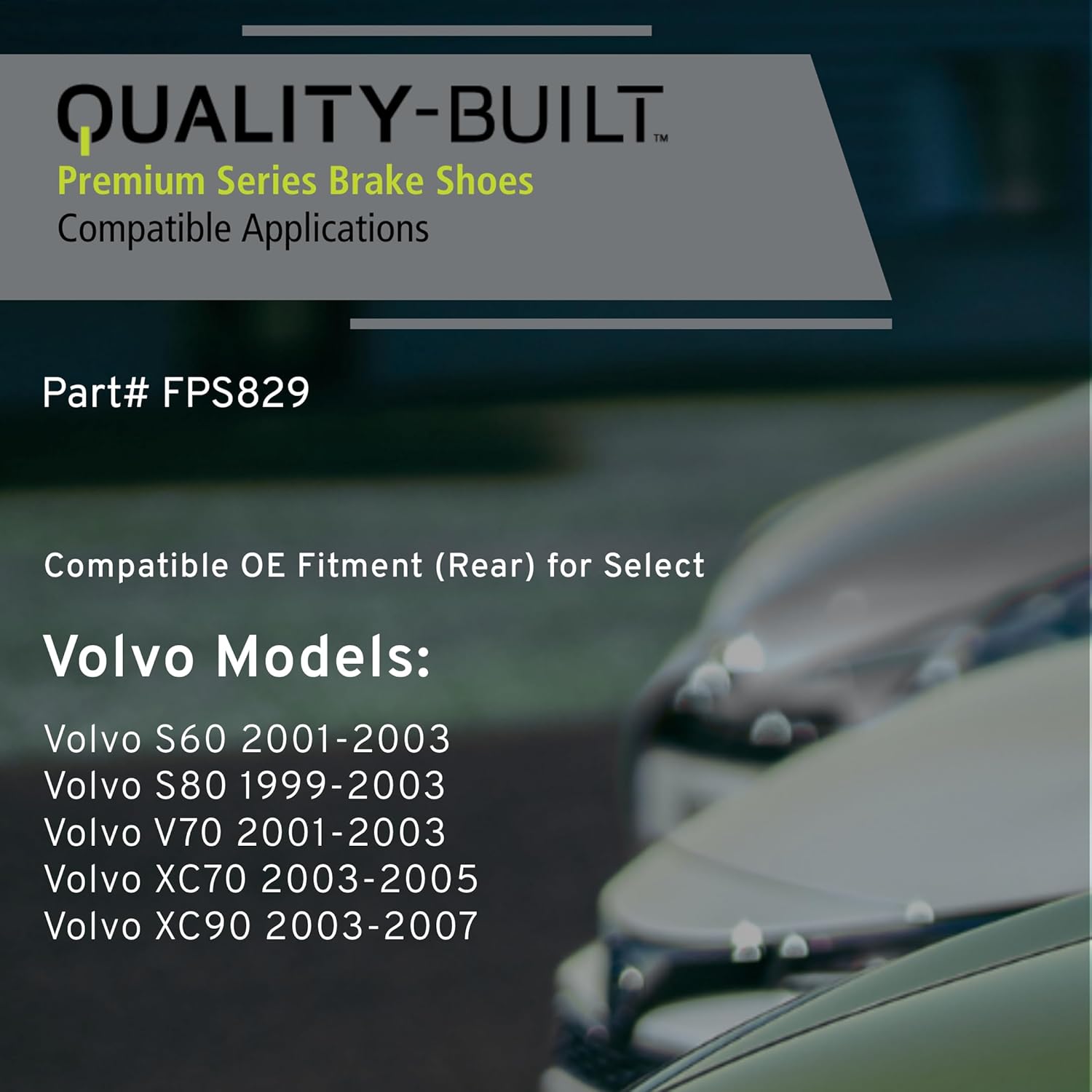 QUALITY-BUILT Rear Parking Brake Shoes, FPS829, Compatible with 1999-2007 Volvo (S60,S80,V70,XC70,XC90)