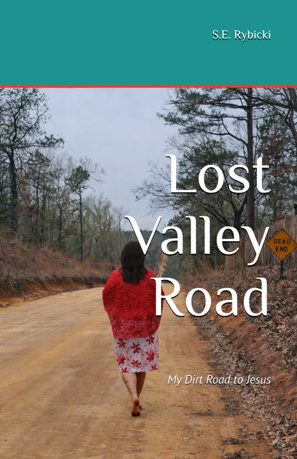 Lost Valley Road: My Dirt Road to Jesus