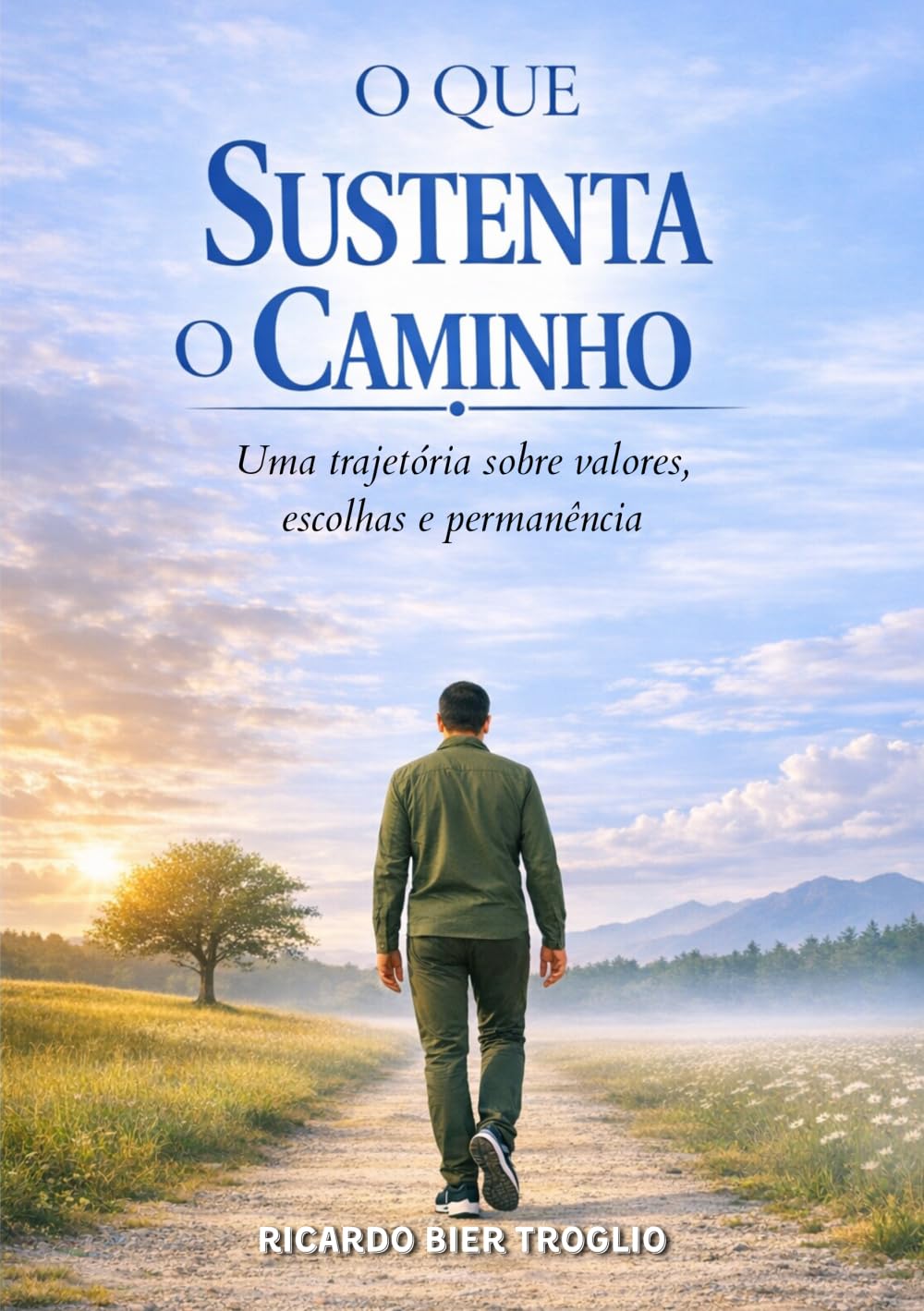O Que Sustenta o Caminho: Uma trajetória sobre valores, escolhas e permanência
