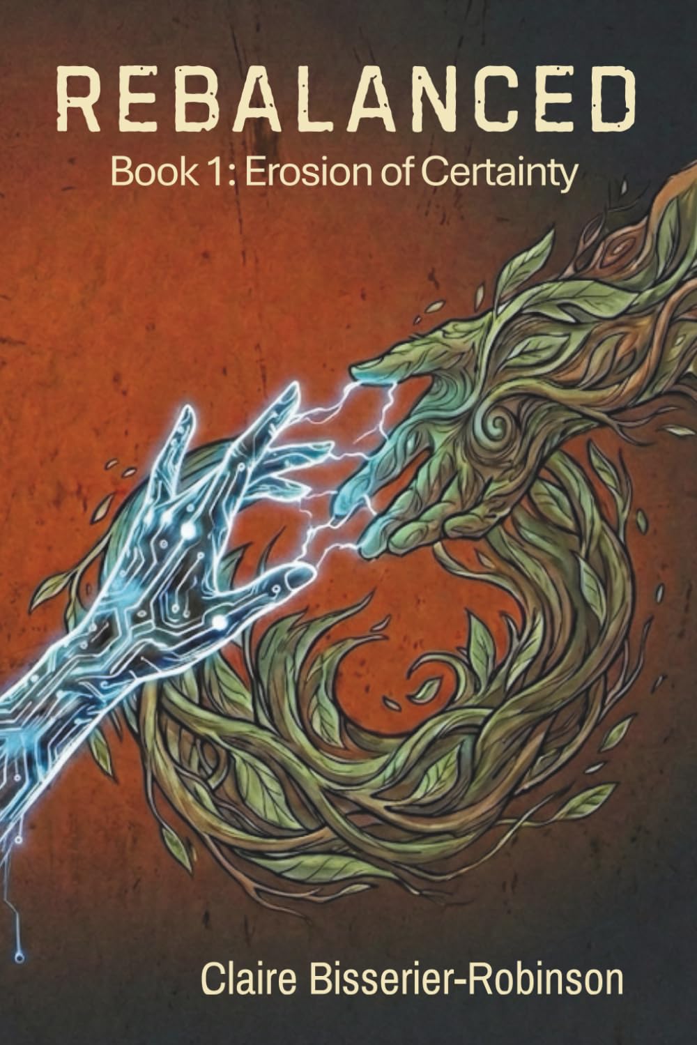 Erosion of Certainty (REBALANCED Book 1) (REBALANCED: A Dystopian Science Fiction Trilogy - AI, Nature and what it means to be Human)
