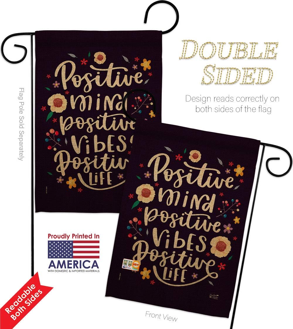 Positive Mind Garden Flag - Pack Expression Inspirational Spiritual Hope Love Wisdom Support Emotion Postive USA Vintage Applique - House Banner Small Yard Gift Double-Sided Made In 13 X 18.5