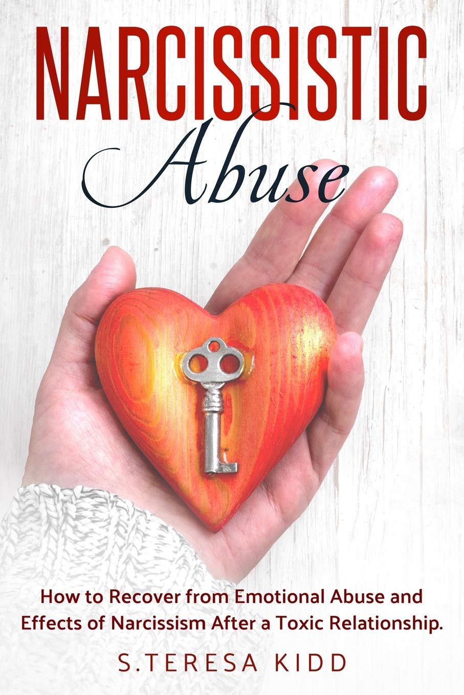 Narcissistic Abuse: How to Recover from Emotional Abuse and Effects of Narcissism After a Toxic Relationship.