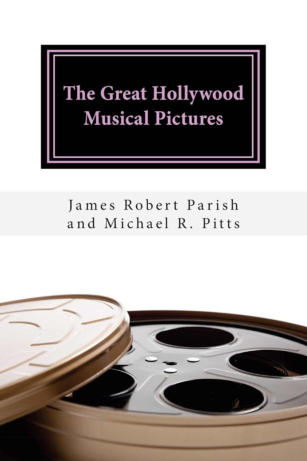 The Great Hollywood Musical Pictures (Encore Film Book Classics 39)      Kindle Edition