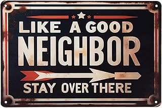 ERLOOD Like a Good Neighbor, Stay Over There Metal Tin Sign Funny Outdoor Road Yard Outside Sign Vintage Decor 12 X 8