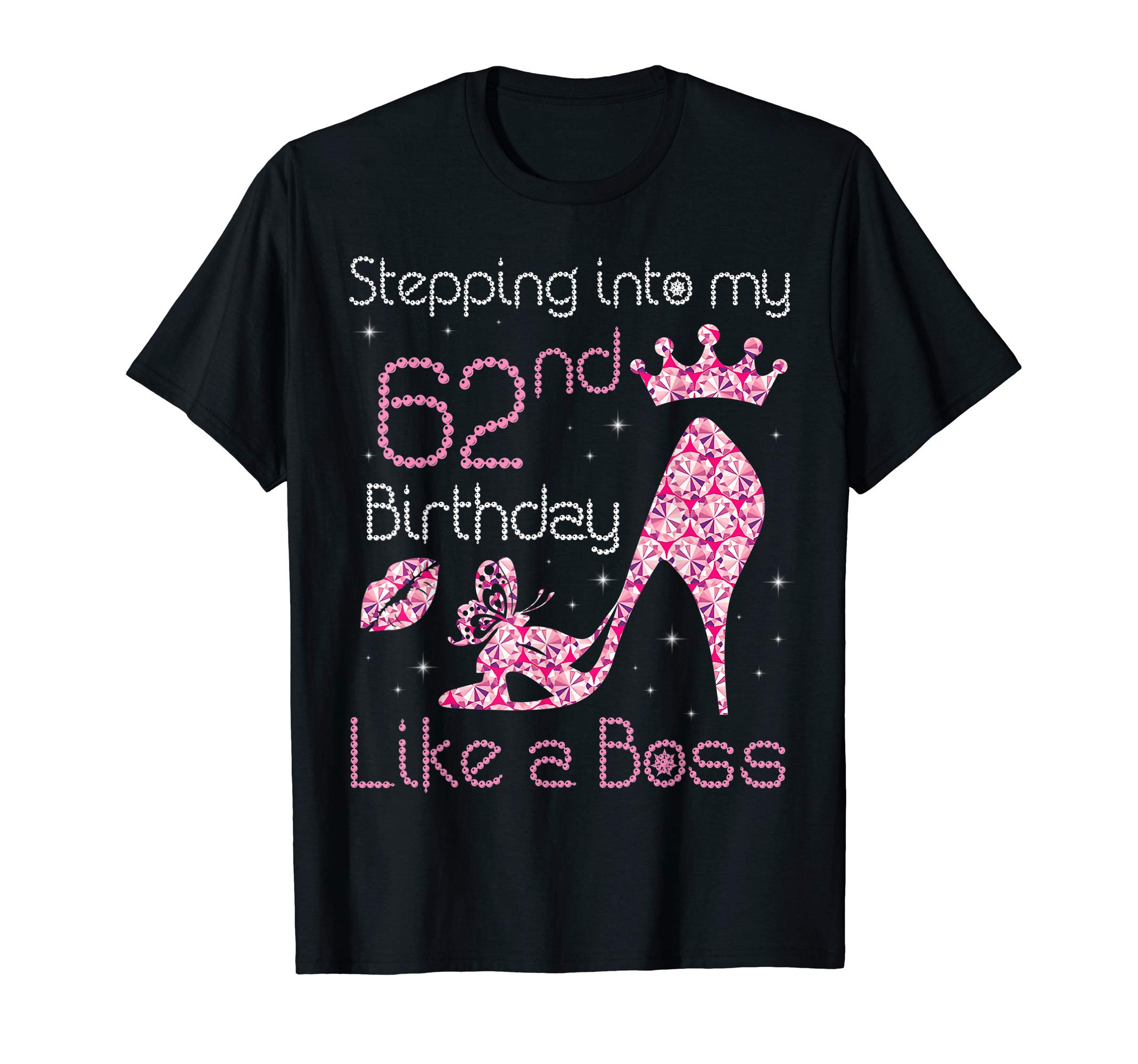 T1Shop Happy Birthday 62 Years OldQueen Stepping Into My 62nd Birthday Like A Boss Born 1958 T-Shirt