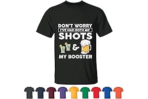Don't Worry I've Had Both My Shots and Booster Shirt