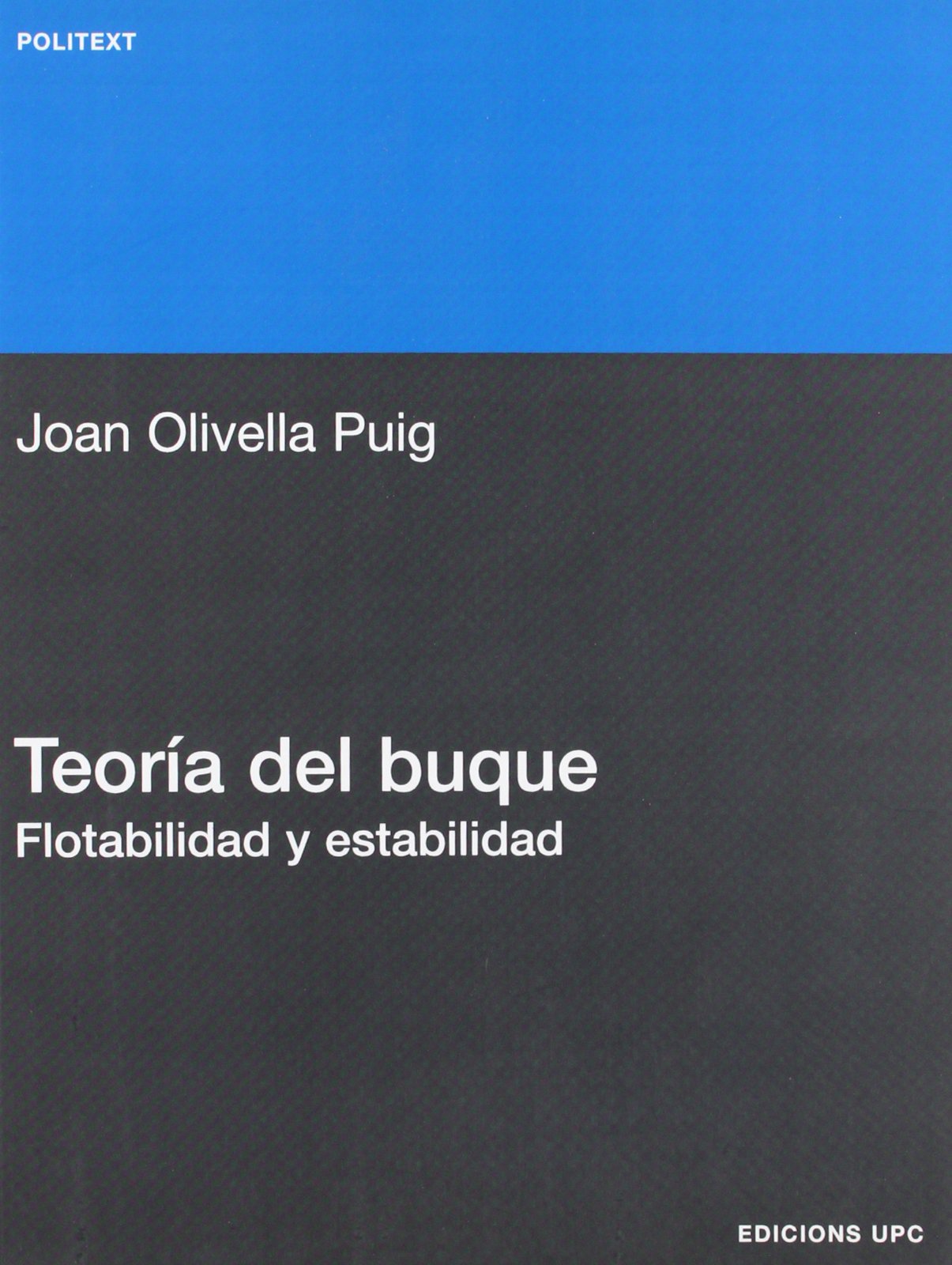 Teoria Del Buque. Flotabilidad Y Estabilidad: 34 (Politext)