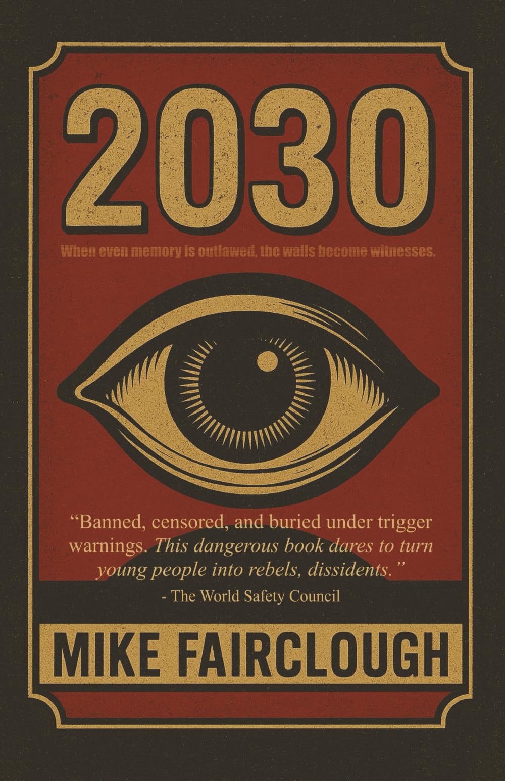 2030: When even memory is outlawed, the walls become witnesses.
