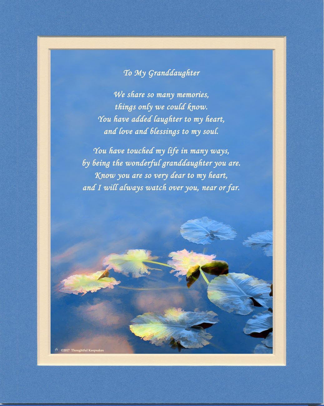 Granddaughter Gift with "You Have Touched My Life in Many Ways, By Being the Wonderful Granddaughter You Are" Poem. Water Lily Leaves, 8x10 Matted. Special Birthday or Christmas Gifts