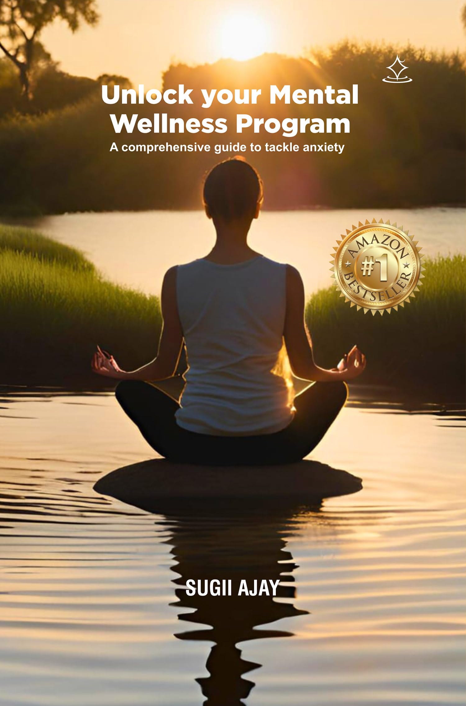 Unlock your Mental Wellness Program - A comprehensive guide to tackle anxiety