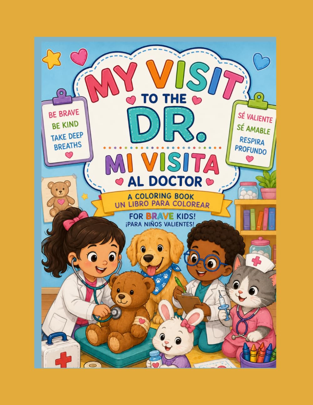 My Visit To The Doctor: A Kids Coloring & Activity Book for Brave Little Patients