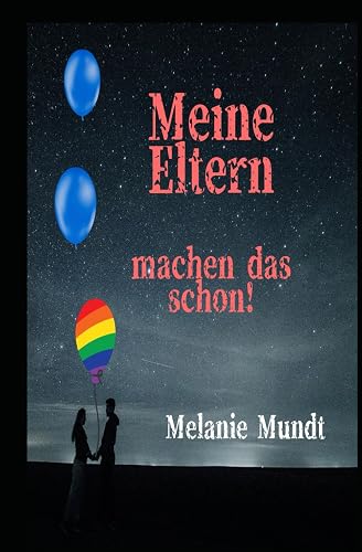 Meine Eltern machen das schon !