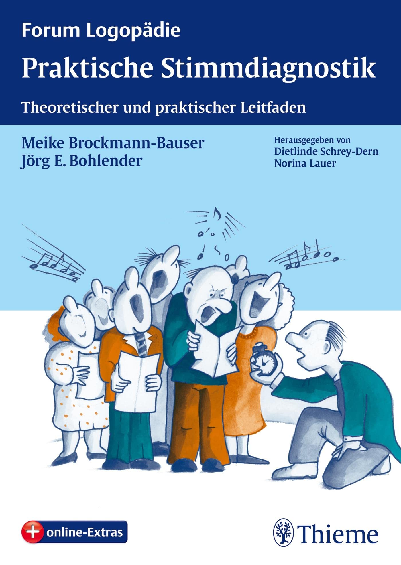 Praktische Stimmdiagnostik: Theoretischer und praktischer Leitfaden (Forum Logopädie)