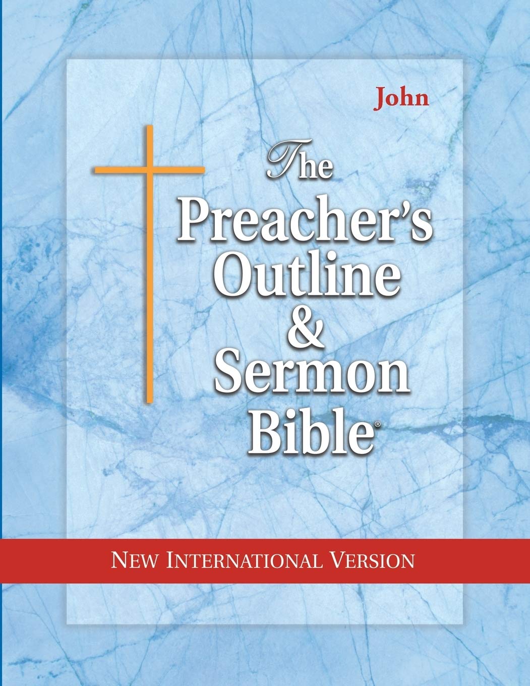 The Preacher's Outline & Sermon Bible: John: New International Version